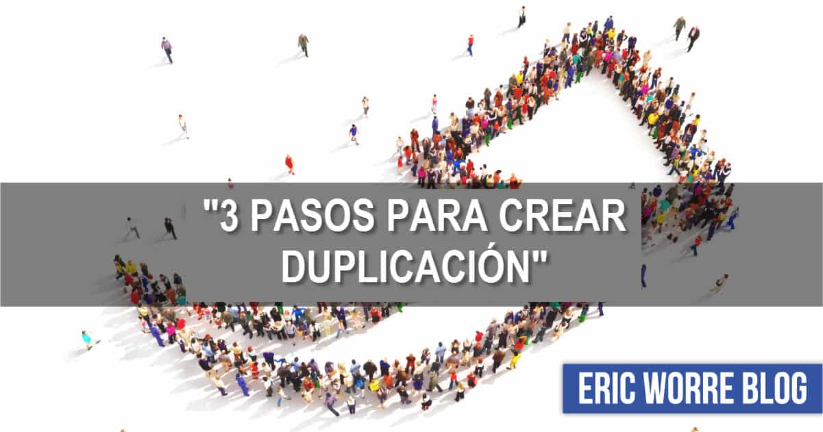 3 Pasos Para Crear Duplicación
