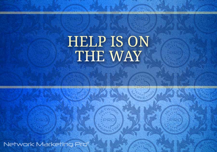 Help is on the Way