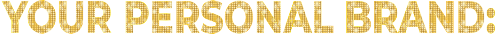 The words "PERSONAL BRAND" in a bold, gold marquee-light font on a black background.
